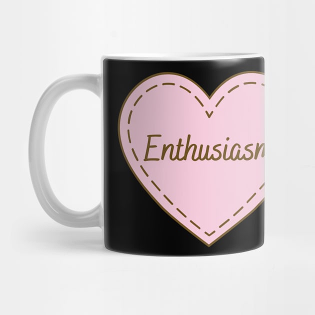 I Love Enthusiasm Simple Heart Design by Word Minimalism